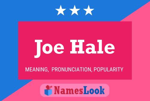 Joe Hale 名字海报