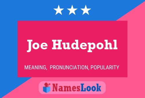 Joe Hudepohl 名字海报