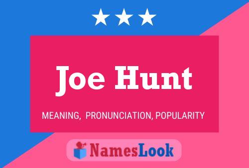 Joe Hunt 名字海报