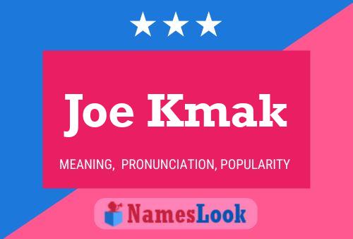 Joe Kmak 名字海报