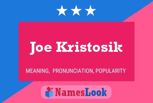 Joe Kristosik 名字海报