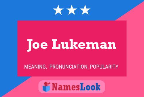 Joe Lukeman 名字海报