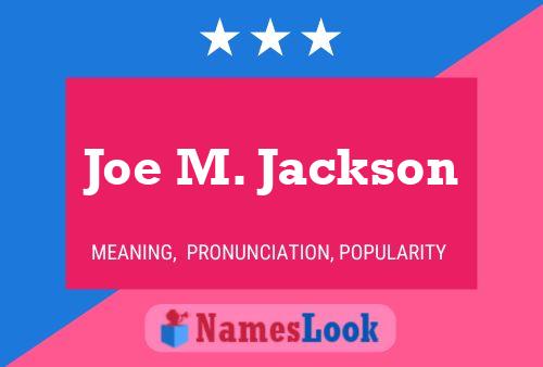 Joe M. Jackson 名字海报