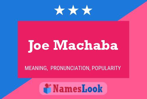 Joe Machaba 名字海报