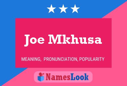 Joe Mkhusa 名字海报