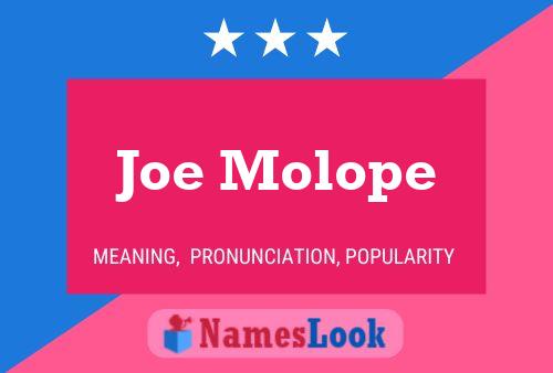 Joe Molope 名字海报