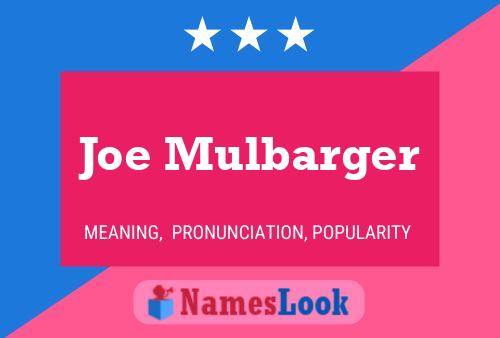 Joe Mulbarger 名字海报