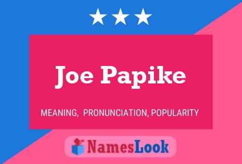 Joe Papike 名字海报