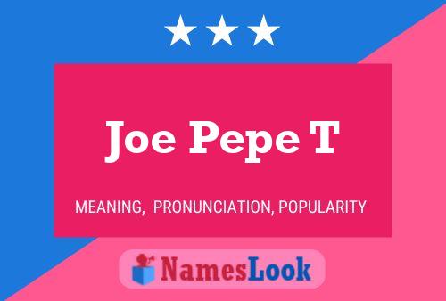 Joe Pepe T 名字海报