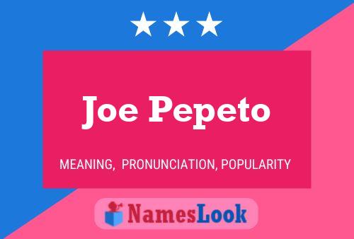 Joe Pepeto 名字海报