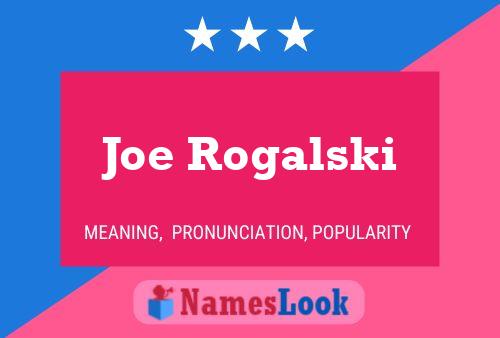 Joe Rogalski 名字海报