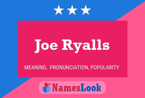 Joe Ryalls 名字海报