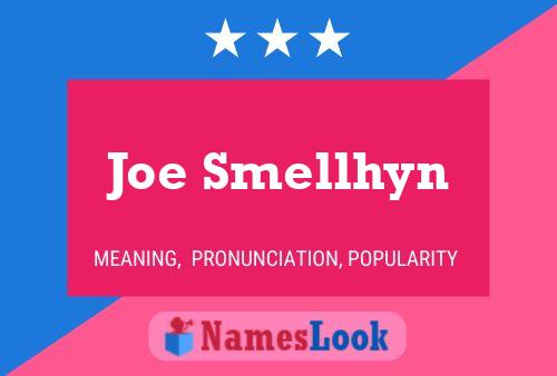 Joe Smellhyn 名字海报