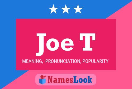 Joe T 名字海报