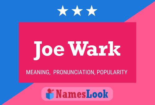 Joe Wark 名字海报