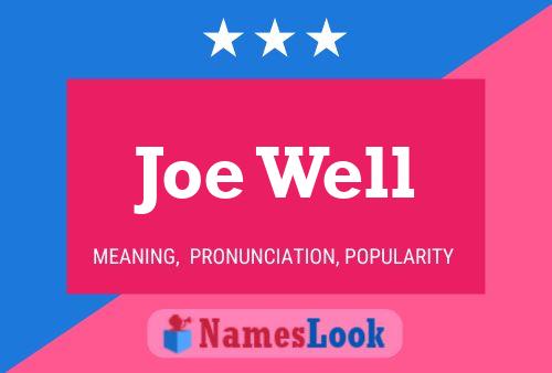 Joe Well 名字海报