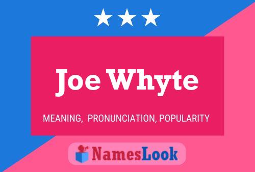 Joe Whyte 名字海报