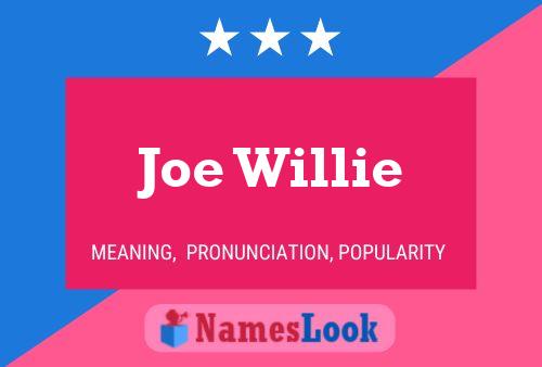 Joe Willie 名字海报