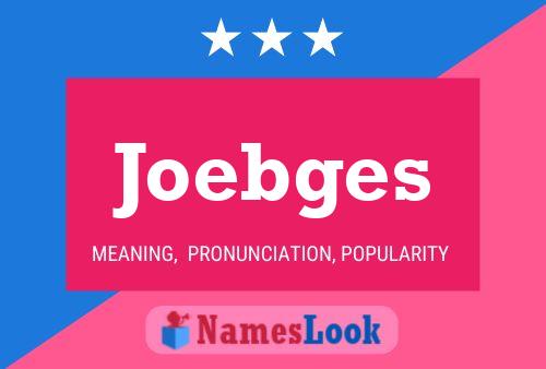 Joebges 名字海报