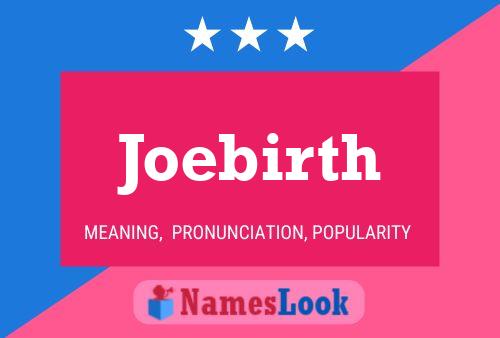 Joebirth 名字海报