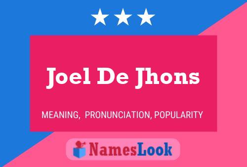 Joel De Jhons 名字海报