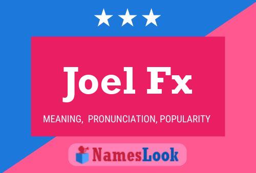 Joel Fx 名字海报