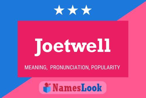 Joetwell 名字海报