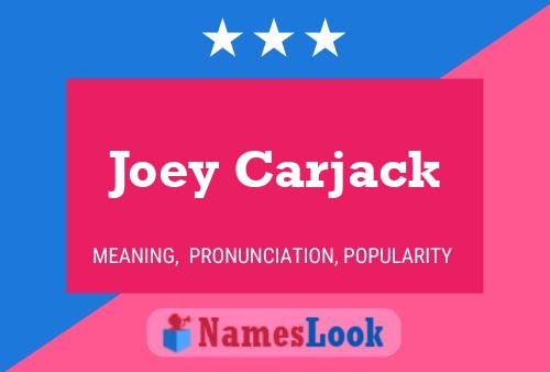 Joey Carjack 名字海报