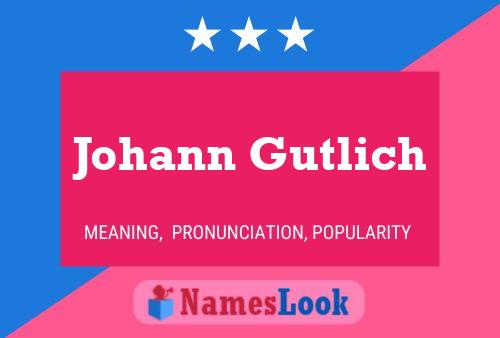 Johann Gutlich 名字海报