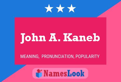 John A. Kaneb 名字海报