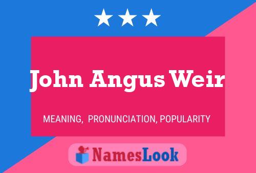 John Angus Weir 名字海报