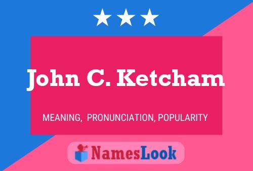 John C. Ketcham 名字海报