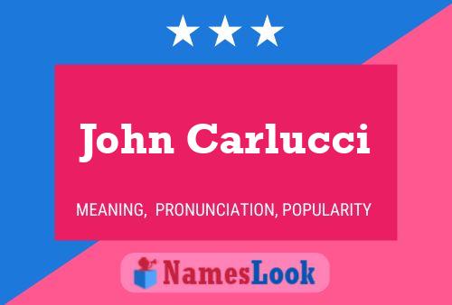 John Carlucci 名字海报