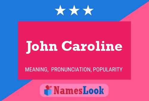 John Caroline 名字海报