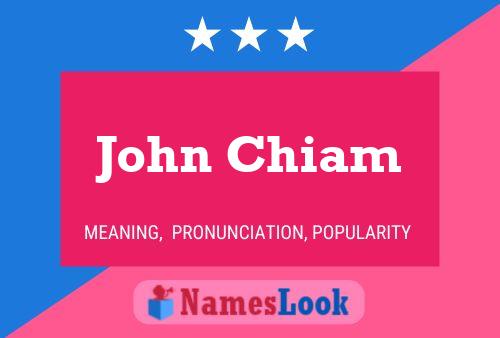 John Chiam 名字海报