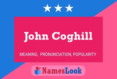 John Coghill 名字海报