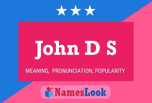 John D S 名字海报