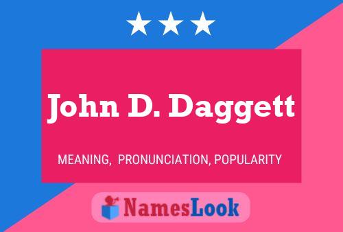 John D. Daggett 名字海报