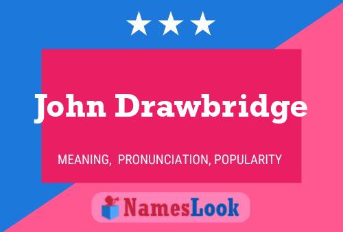 John Drawbridge 名字海报