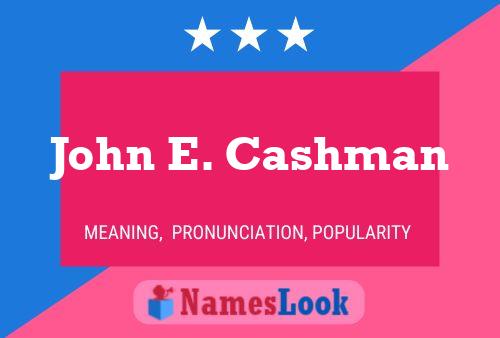 John E. Cashman 名字海报