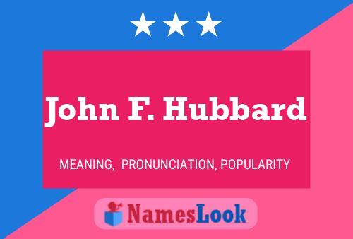 John F. Hubbard 名字海报