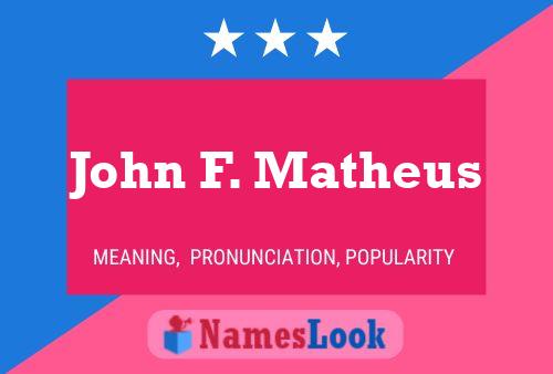 John F. Matheus 名字海报