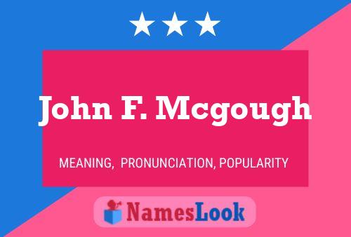 John F. Mcgough 名字海报