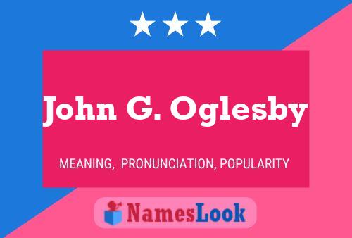 John G. Oglesby 名字海报