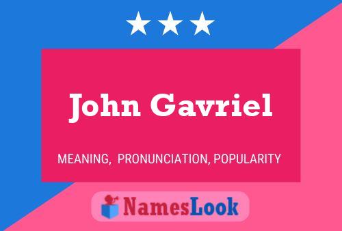 John Gavriel 名字海报