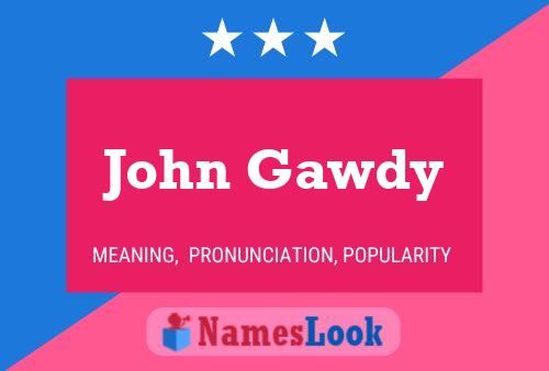 John Gawdy 名字海报