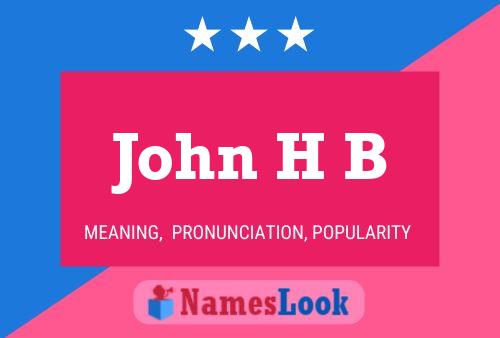 John H B 名字海报