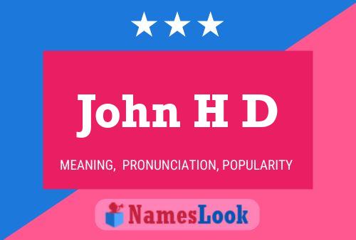 John H D 名字海报