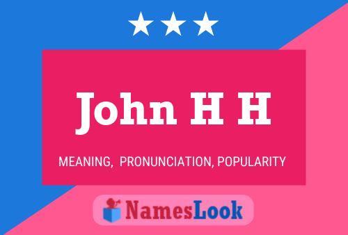 John H H 名字海报