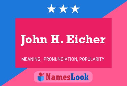 John H. Eicher 名字海报